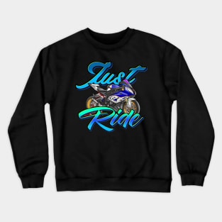 Just Ride Crewneck Sweatshirt